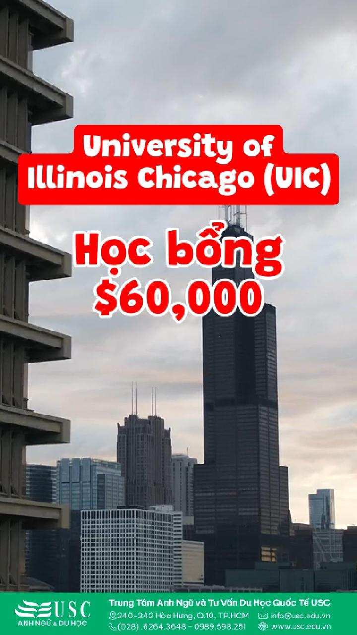 Chỉ còn 15 suất học bổng đặc biệt $60,000 từ đại học Mỹ University of Illinois Chicago (UIC)